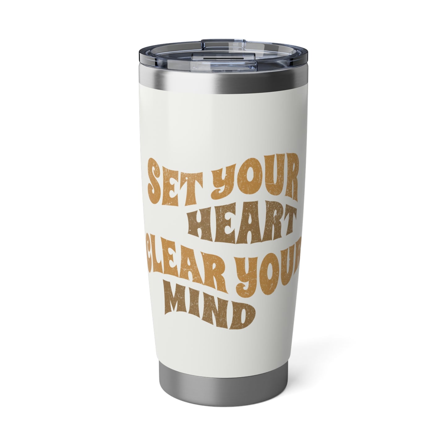 Inspirational 20oz Tumbler - Set Your Heart Clear Your Mind