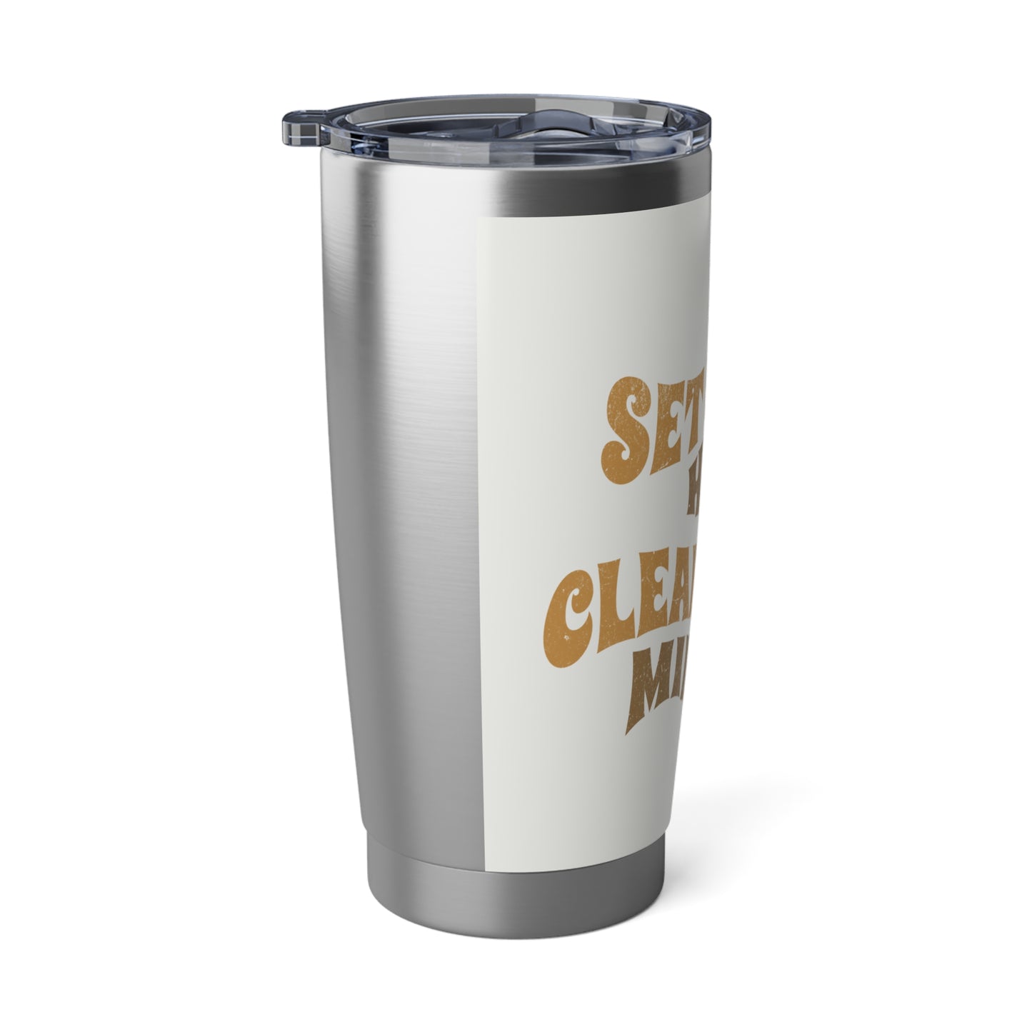Inspirational 20oz Tumbler - Set Your Heart Clear Your Mind